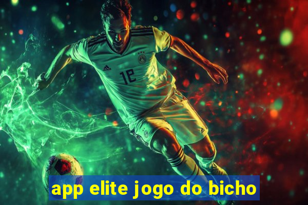 app elite jogo do bicho